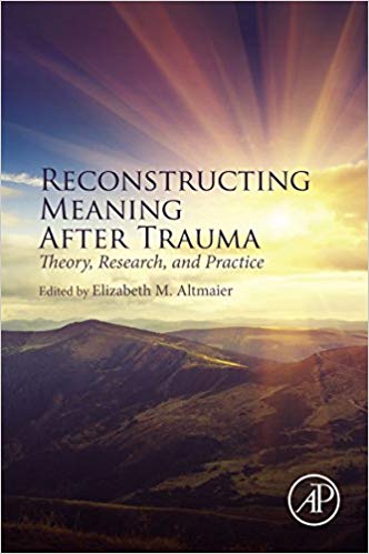 Reconstructing Meaning After Trauma Theory, Research, and Practice